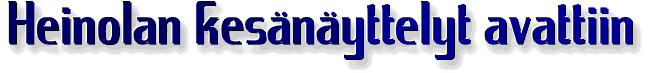 Heinolan kesänäyttelyt avattiin
