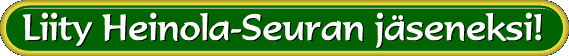 Liity Heinola-Seuran jseneksi!