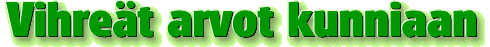 Vihreät arvot kunniaan
