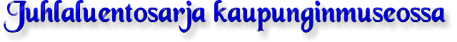 Juhlaluentosarja kaupunginmuseossa